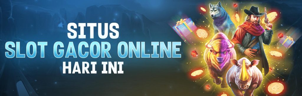 Situs Judi Slot Gacor Hari Ini Terpercaya 2023 Promo Terbaru Bonus New Member 100