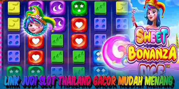 Link Judi Slot Thailand Gacor Terpercaya Mudah Menang Sweet Bonanza Dice